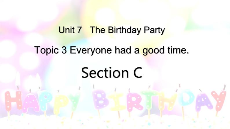 仁爱科普版英语七年级下册Unit 7 Topic 3 Everyone had a good time. Section C课件+教案+音视频01