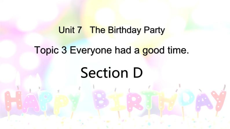 仁爱科普版英语七年级下册Unit 7 Topic 3 Everyone had a good time. Section D课件+教案+音视频01