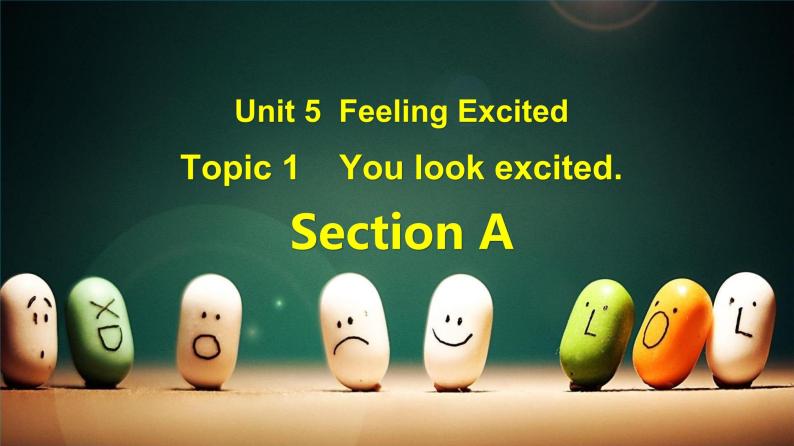 仁爱科普版英语八下Unit5  Feeling excited Topic 1 You look excited  Section A 课件+教案+练习+音视频01