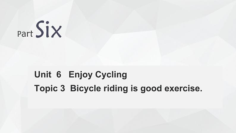 仁爱科普版英语八下Unit 6 Enjoy Cycling Toipc 3 Bicycle riding is good exercise 复习课件+复习检测 + 语法练习(含答案)02