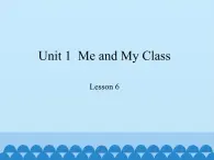 冀教版（三起）英语八年级上册 Unit 1  Me and My Class Lesson 6_1 课件