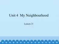 冀教版（三起）英语八年级上册 Unit 4  My Neighbourhood Lesson 21_1 课件