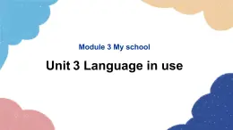 外研版英语七年级上册Module 3 My schoolUnit3 Language in use课件