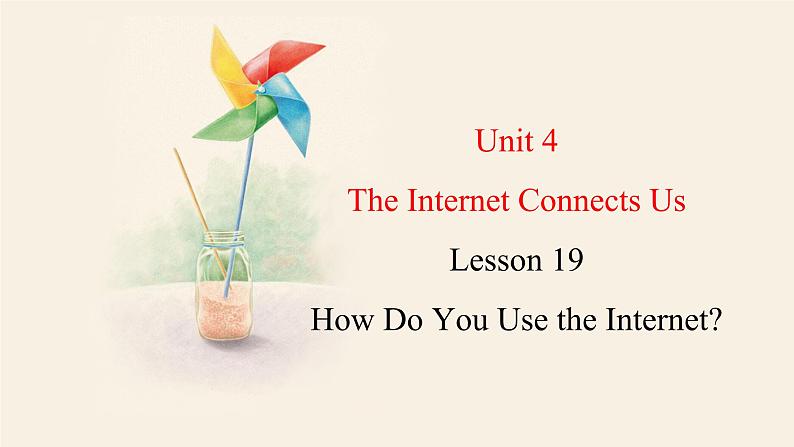 Unit 4 Lesson 19 How Do You Use the Internet 课件 2023-2024学年冀教版英语八年级下册01