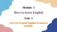 初中英语外研版 (新标准)八年级上册Unit 1 Let's try to speak English as much as possible.课堂教学课件ppt