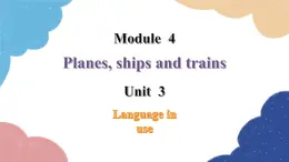 外研版英语八年级上册Module 4 Unit 3 Language in use课件