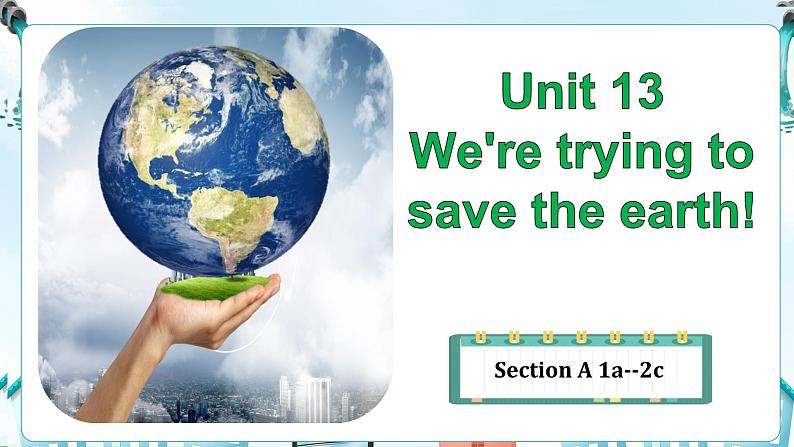 Unit 13 Section A(1a-2c)课件-2023-2024学年九年级英语全册同步精品备课系列(人教版)01