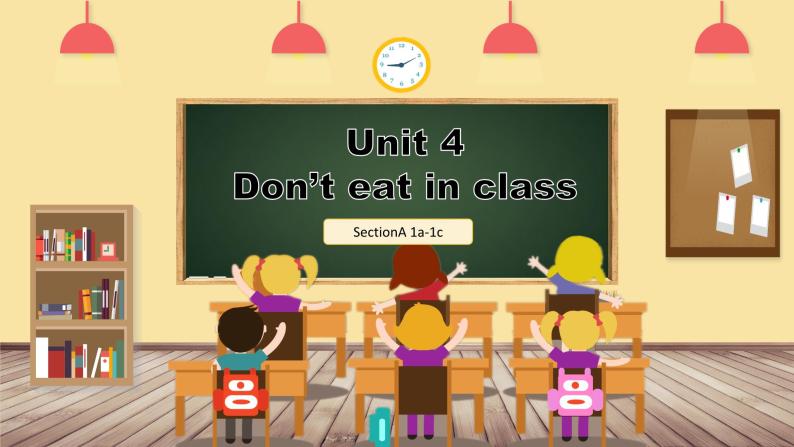 Unit4 Don’t eat in class Section A (1a~1c) 课件01