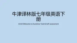 Unit3+Task+&+Self-assessment课件+2023-2024学年牛津译林版七年级英语下册