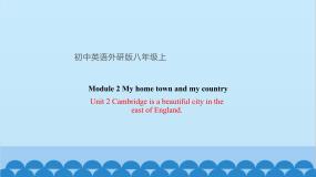 初中外研版 (新标准)Unit 2 Cambridge is a beautiful city in the east of England.说课ppt课件