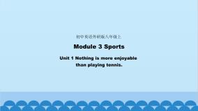 初中英语Unit 1 Nothing is more exciting than playing tennis.图片课件ppt