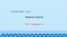 外研版英语八年级上册 Module 3 Unit 3课件