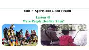 冀教版七年级下册Lesson 41 Were People Healthy Then?课堂教学ppt课件