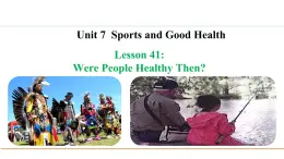 冀教版七年级英语下册Unit 7 Lesson 41课件