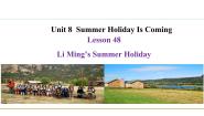 英语冀教版Lesson 48 Li Ming's Summer Holiday课文配套ppt课件