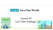 初中冀教版Unit 8 Save Our WorldLesson 45 Let's Sort Garbage!课文配套ppt课件