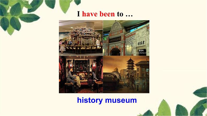 人教版英语八年级下册 Unit9 Have you ever been to a museum-Section A课件08