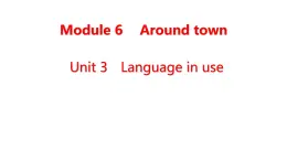 Module+6+Unit+3+课件+2023-2024学年外研版英语七年级下册