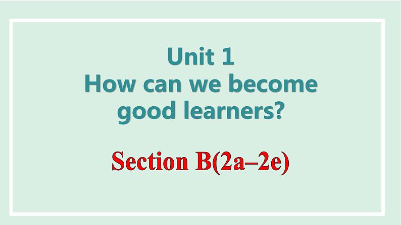 Unit1 课时5. Section B(2a-2e)第1页