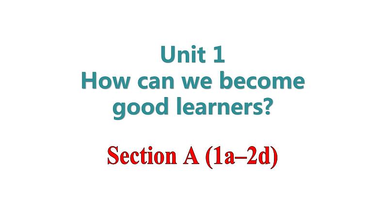 Unit1 课时1. Section A(1a-2d)第1页