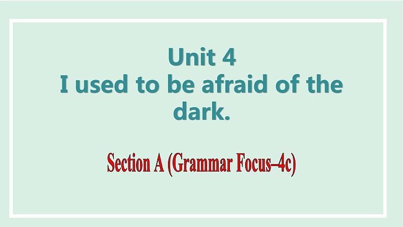 unit4 课时3 Section A (Grammar Focus-4c)第1页