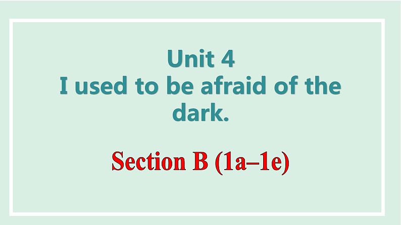 unit4 课时4 Section B (1a-1e)第1页
