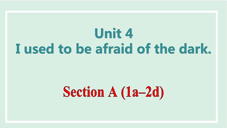 unit4 课时1 Section A (1a-2d)第1页