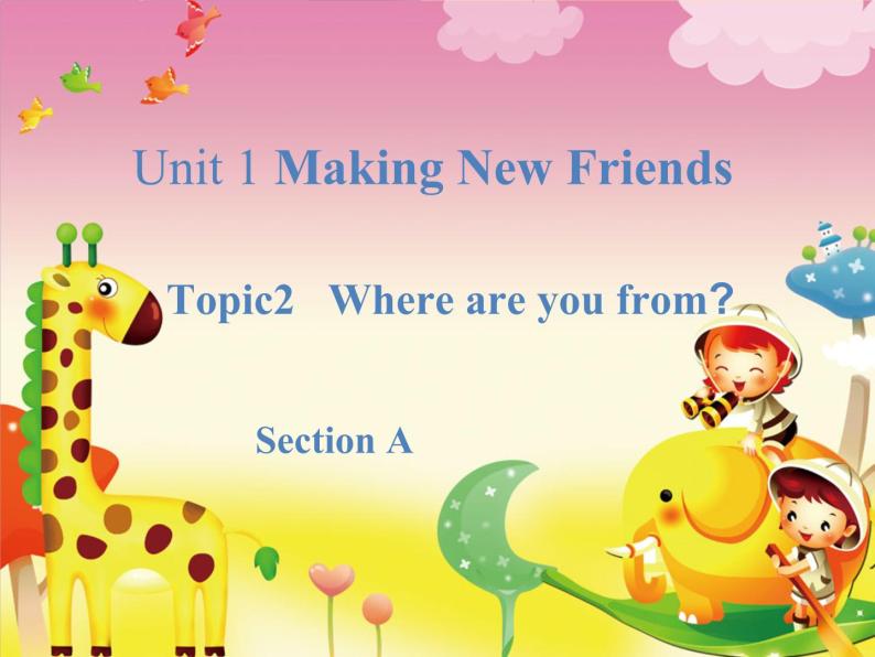仁爱版英语七年级上册 Unit 1  Topic 2  Section A  课件01