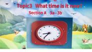 仁爱科普版七年级上册Topic 3 What time is it now?课文配套ppt课件