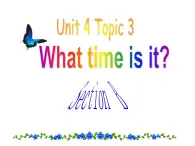 仁爱版英语七年级上册 Unit 4  having fun Topic 3. What time is it now 课件