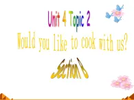 仁爱版英语七年级上册 Unit 4  having fun Topic 2. Would you like to cook with us_课件1(2) 课件