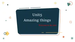 牛津译林版英语七年级下册Unit5Amazing-things-Welcome课件