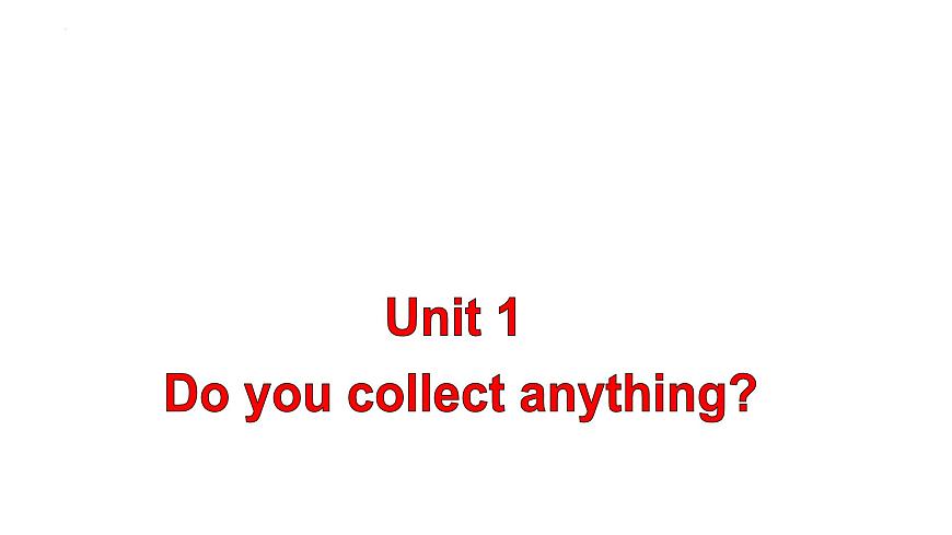 外研版八年級(jí)下冊(cè)英語(yǔ)Module 6 Hobbies Unit 1 Do you collect課件第2頁(yè)