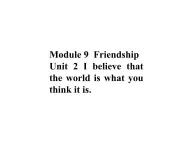 外研版八年级下册英语Module 9 Unit 2  believe that课件