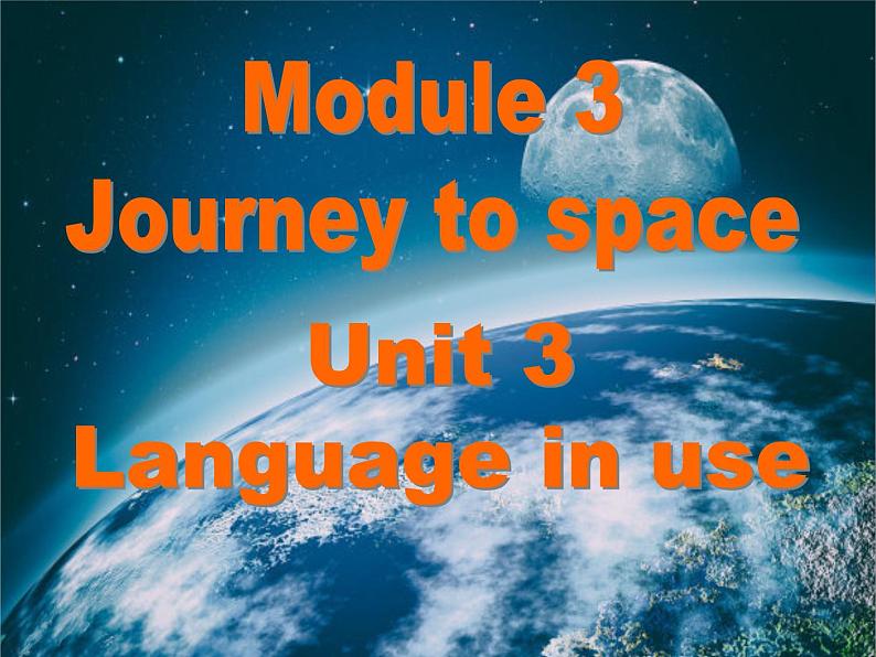 外研版英语八年级下册Module 3 Journey to space Unit-3课件01