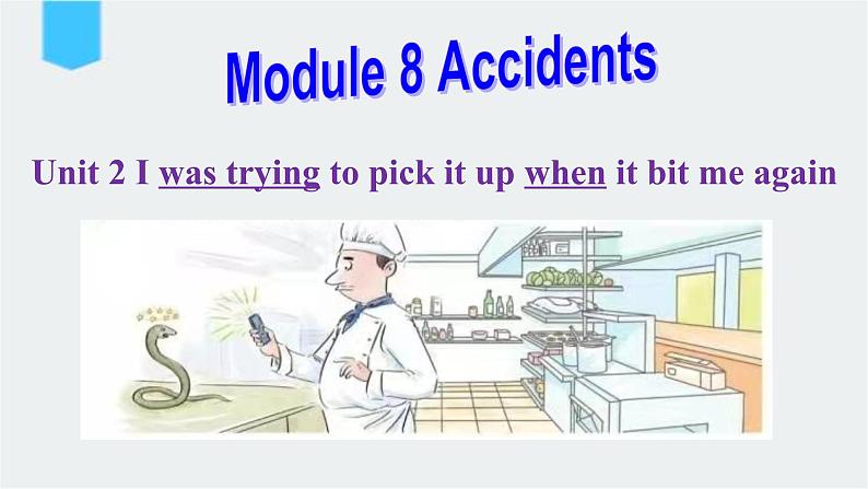 外研版八年级英语上册Module8 Accidents Unit 2课件01