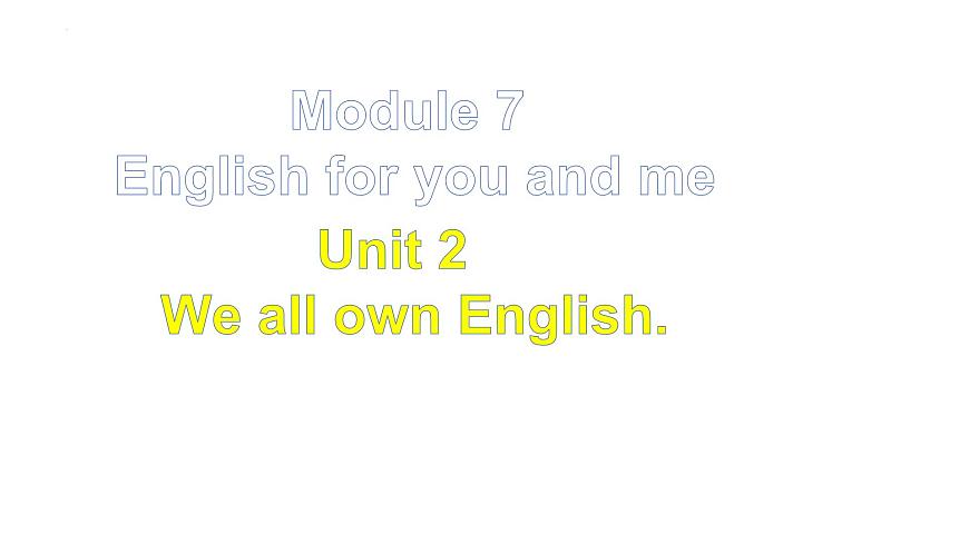 外研版九年級(jí)英語(yǔ)下冊(cè)Module 7 English for you and me Unit 2 課件第1頁(yè)