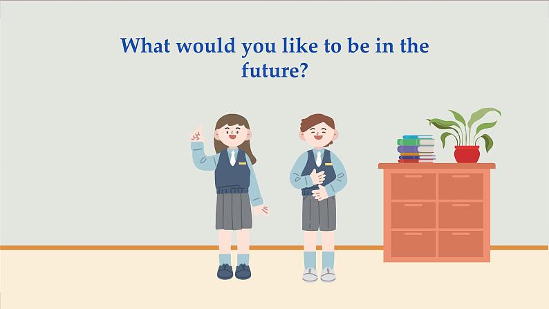 冀教英语八年级上册 Unit 5 Lesson 25 I Want to Be a Teacher! PPT课件04