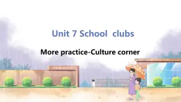 沪教牛津英语七年级上册 Module 4 Unit 7 More practice-Culture corner PPT课件