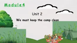 外研版M4U2 We must keep the camp clean课件