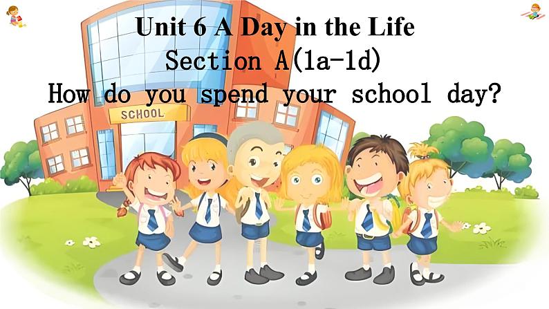 新人教7上英语课件 Unit 6 A day in the life 第一课时 Section A 1a-1d 课件01
