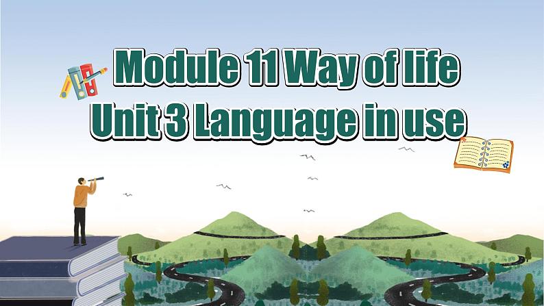 Module 11 Way of life Unit 3 Language in use 课件第1页