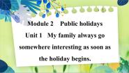 英语九年级上册Unit 1 My family always go somewhere interesting as soon as the holiday begins.图片课件ppt