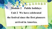 外研版 (新标准)九年级上册Module 2 Public holidaysUnit 2 We have celebrated the festival since the first pioneer