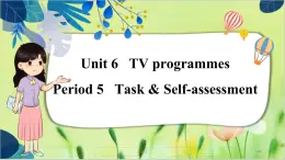 译林版英语九年级上册 Unit 6 Period 5 Task & Self-assessment PPT课件