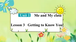 英语冀教版八年级上册 Unit 1 3. Lesson 3 Getting to Know You! PPT课件