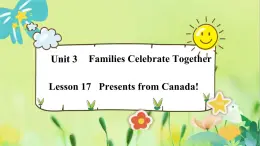 英语冀教版八年级上册 Unit 3 17. Lesson 17 Presents from Canada! PPT课件