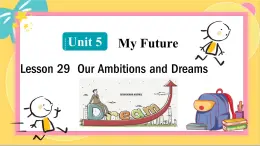 英语冀教版八年级上册 Unit 5 29. Lesson 29 Our Ambitions and Dreams PPT课件