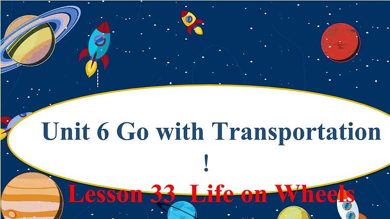英语冀教版八年级上册 Unit 633. Lesson 33 Life on Wheels PPT课件01