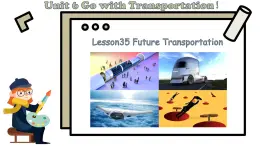 英语冀教版八年级上册 Unit 635. Lesson 35 Future Transportation PPT课件